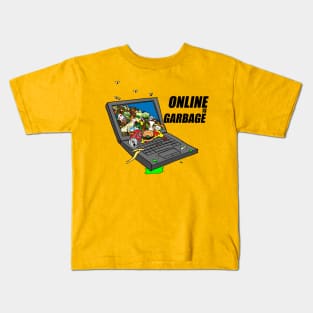 Online Is Garbage Kids T-Shirt